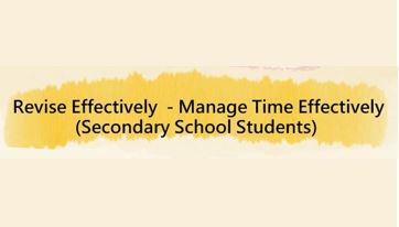 Thumbnail of Revise Effectively  - Manage Time Effectively (Secondary School Students)